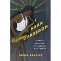 I Hear Freedom: The Great Migration, Free Jazz, and Black Power