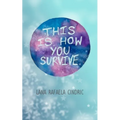 This Is How You Survive
