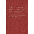 Essentials of Amateur Sports Law: Second Edition