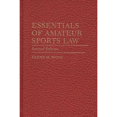 Essentials of Amateur Sports Law: Second Edition