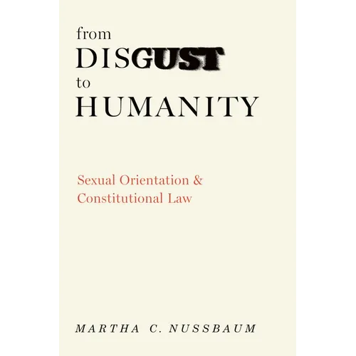 From Disgust to Humanity: Sexual Orientation and Constitutional Law