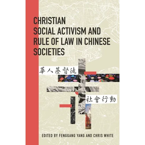 Christian Social Activism and Rule of Law in Chinese Societies