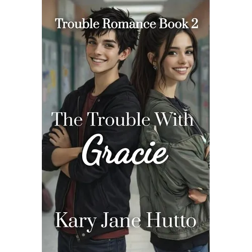 The Trouble With Gracie
