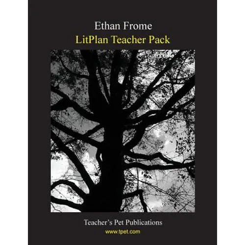 Litplan Teacher Pack: Ethan Frome