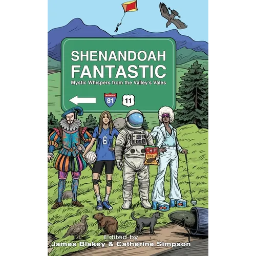 Shenandoah Fantastic: Mystic Whispers from the Valley's Vales