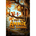 A Visit with Annie the Squirrel