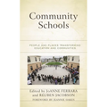 Community Schools: People and Places Transforming Education and Communities
