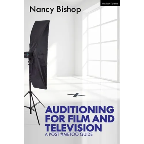 Auditioning for Film and Television: A Post #Metoo Guide