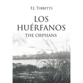 Los Huérfanos: The Orphans