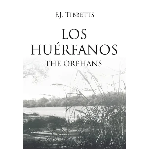 Los Huérfanos: The Orphans