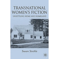 Transnational Women's Fiction: Unsettling Home and Homeland