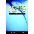 PRAISE Is What I Do - No Other Option