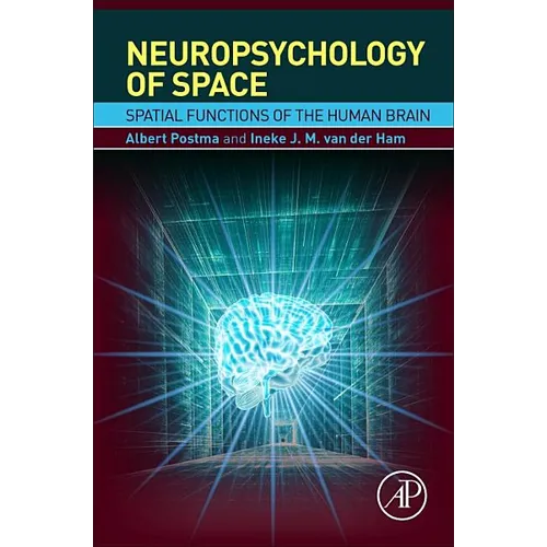 Neuropsychology of Space: Spatial Functions of the Human Brain