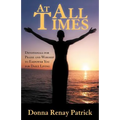 At All Times: Devotionals for Praise and Worship to Empower You for Daily Living