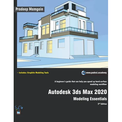 Autodesk 3ds Max 2020: Modeling Essentials, 2nd Edition