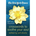 The New York Times Crosswords to Soothe Your Soul: 75 Fun, Relaxing Puzzles
