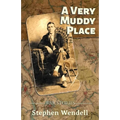 A Very Muddy Place: War Stories