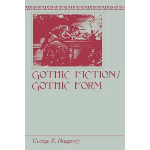Gothic Fiction/Gothic Form