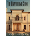 The Unwelcome Guest: A Thriller