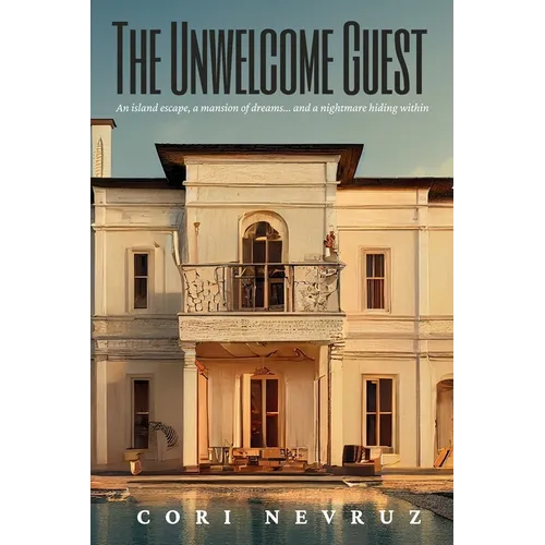 The Unwelcome Guest: A Thriller