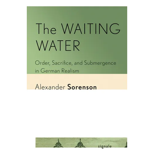 The Waiting Water: Order, Sacrifice, and Submergence in German Realism
