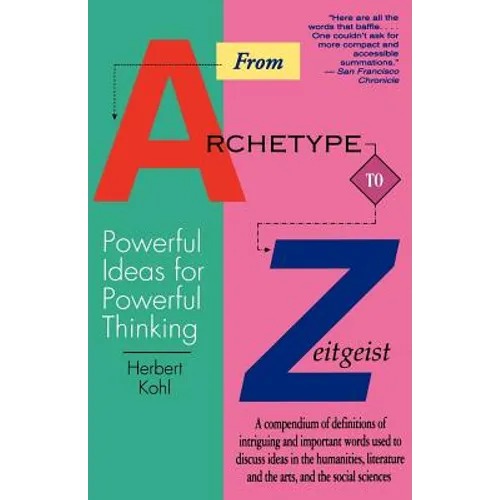 From Archetype to Zeitgeist: Powerful Ideas for Powerful Thinking