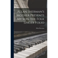 Allan Sherman's Mother Presents My Son, the Folk Singer Folio
