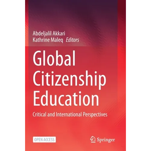 Global Citizenship Education: Critical and International Perspectives