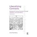 Liberalizing Contracts: Nineteenth Century Promises Through Literature, Law and History