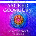 Sacred Geometry for the Soul: Volume I