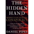 The Hidden Hand: Middle East Fears of Conspiracy