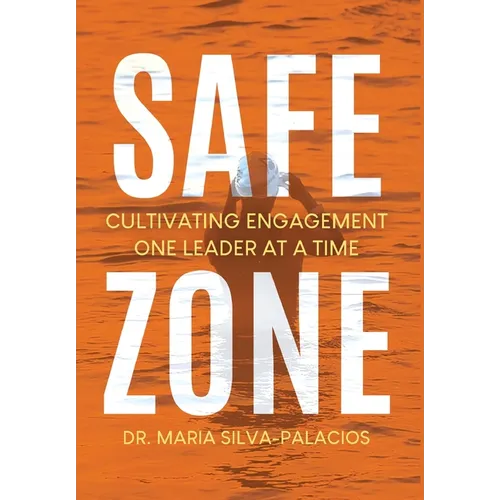 Safe Zone: Cultivating Engagement One Leader at a Time