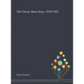 The Classic Short Story, 1870-1925