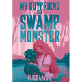 My Boyfriend Is a Swamp Monster