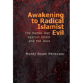 Awakening to Radical Islamist Evil: The Hamas War Against Israel and the Jews