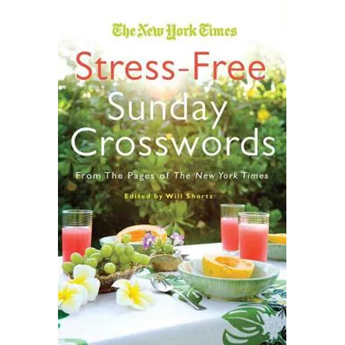 Will Shortz Presents Stress-Free Sudoku: 100 Wordless Crossword Puzzles