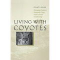 Living with Coyotes: Managing Predators Humanely Using Food Aversion Conditioning