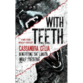 With Teeth