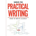 Practical Writing: How to Write Clearly
