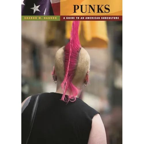 Punks: A Guide to an American Subculture
