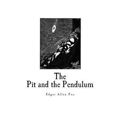 The Pit and the Pendulum