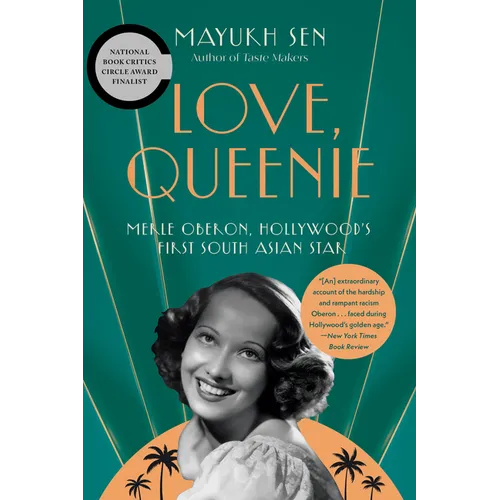Love, Queenie: Merle Oberon, Hollywood's First South Asian Star