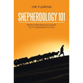 Shepherdology 101: From Shepherdless Sheep to Flourishing Flocks