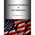 Geospatial Intelligence in Joint Operations: Joint Publication 2-03