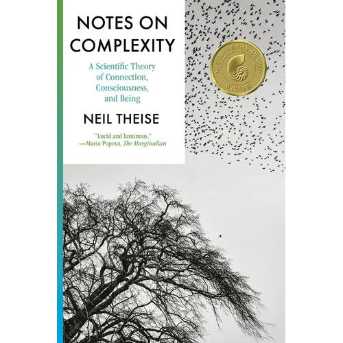 Notes on Complexity: A Scientific Theory of Connection, Consciousness, and Being - Paperback