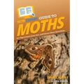 HowExpert Guide to Moths: 101+ Tips to Learn about, Save, and Educate Others About Moths