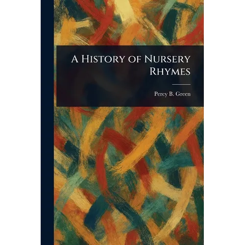 A History of Nursery Rhymes