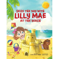 Seize the Day with Lilly Mae at the Beach