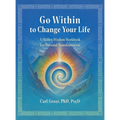 Go Within to Change Your Life: A Hidden Wisdom Workbook for Personal Transformation