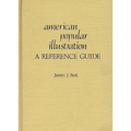 American Popular Illustration: A Reference Guide